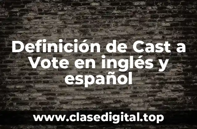 Definición de Cast a Vote en inglés y español