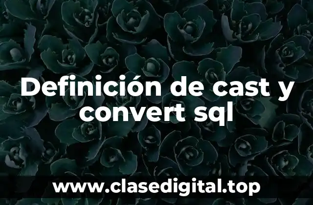 Definición de cast y convert sql