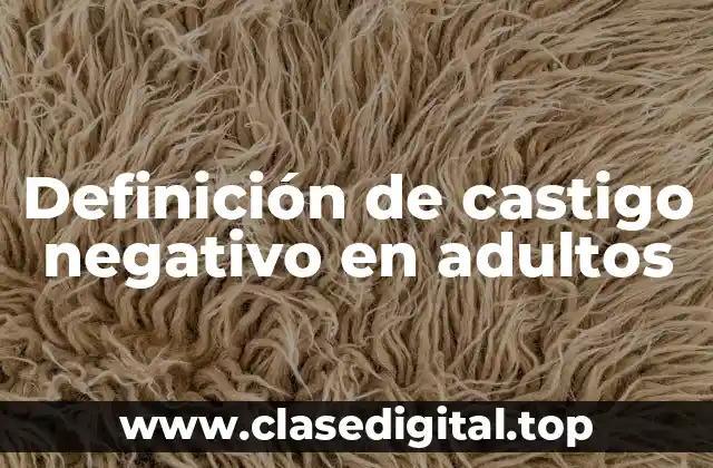 Definición de castigo negativo en adultos