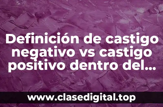 Ejemplos de castigo negativo