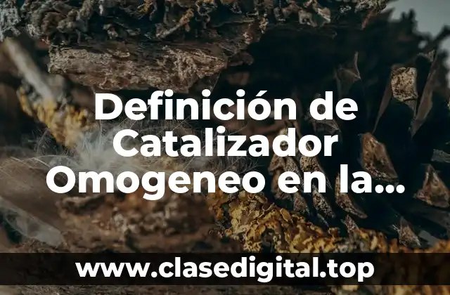 Ejemplos de catalizadores omogeneos