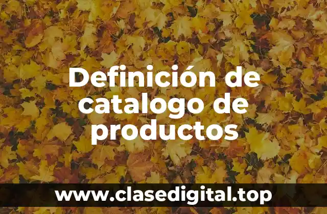 Definición de catalogo de productos