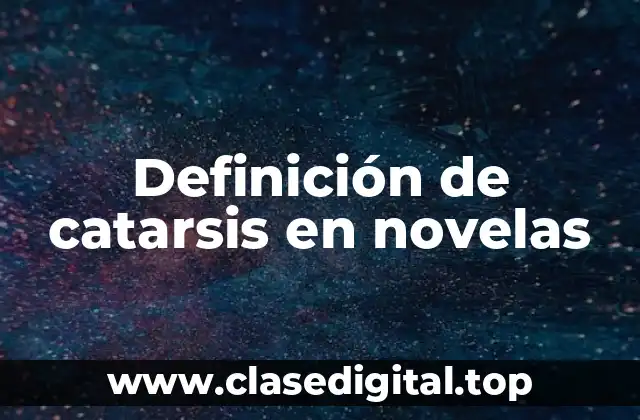 Definición de catarsis en novelas