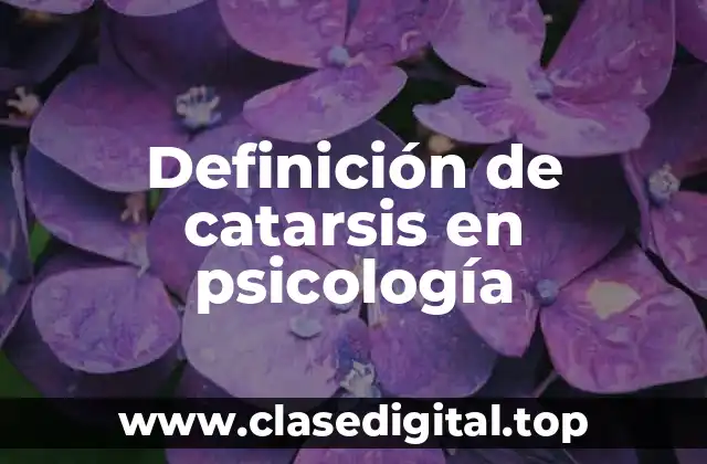 Ejemplos de catarsis en psicología