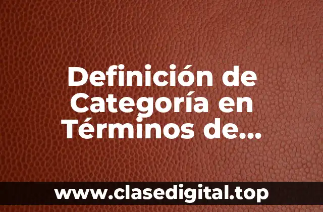 Definición de Categoría en Términos de Epistemología