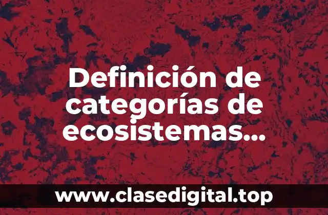 Definición de categorías de ecosistemas matorrales