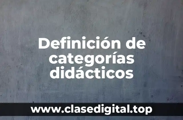 Definición de categorías didácticos