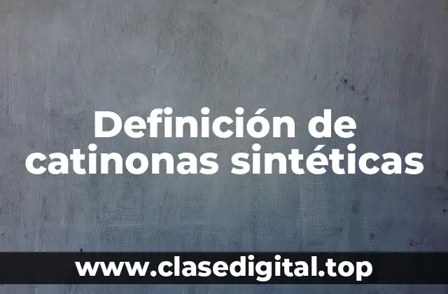 Ejemplos de catinonas sintéticas