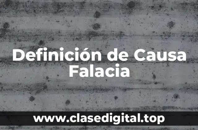 Definición de Causa Falacia