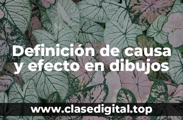 Definición de causa y efecto en dibujos