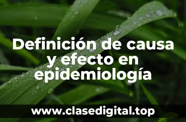 Definición de causa y efecto en epidemiología