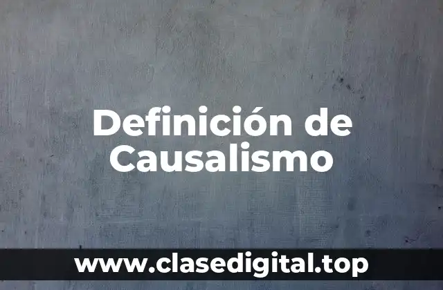 Definición de Causalismo