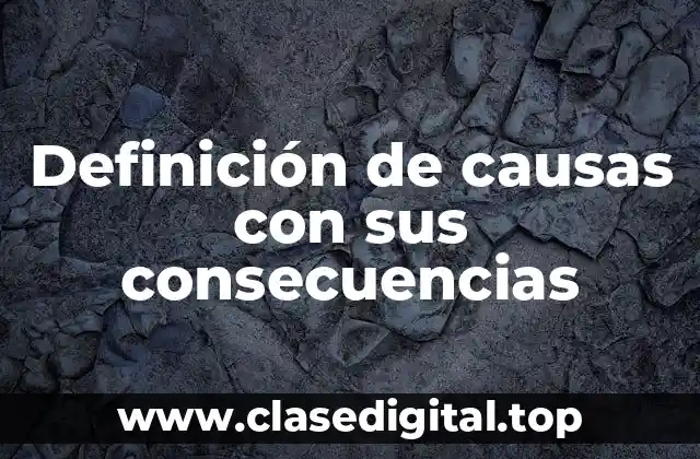 Definición de causas con sus consecuencias