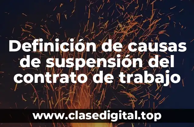 Ejemplos de causas de suspensión del contrato de trabajo