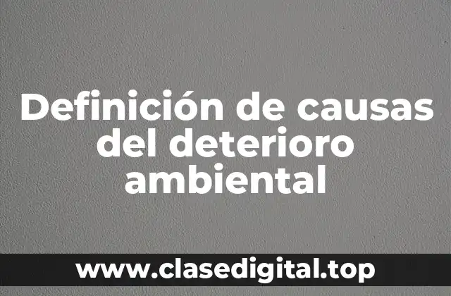 Definición técnica de deterioro ambiental