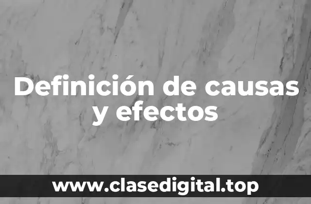 Ejemplos de causas y efectos