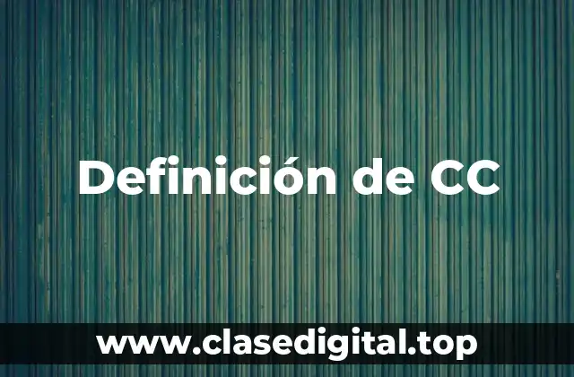 Definición de CC