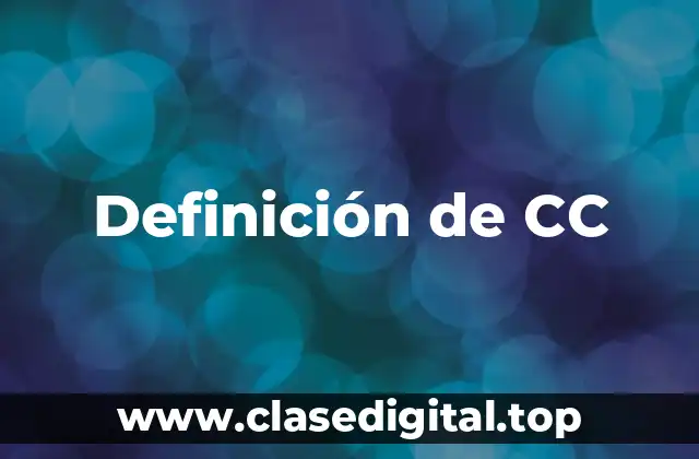 Definición técnica de CC