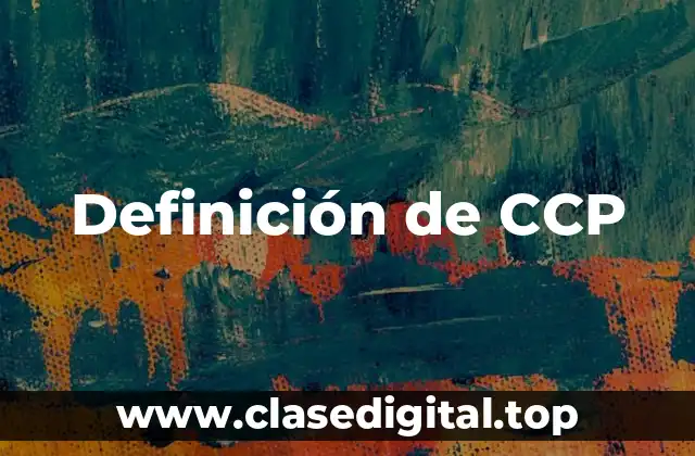 Definición de CCP