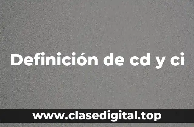 Definición de cd y ci