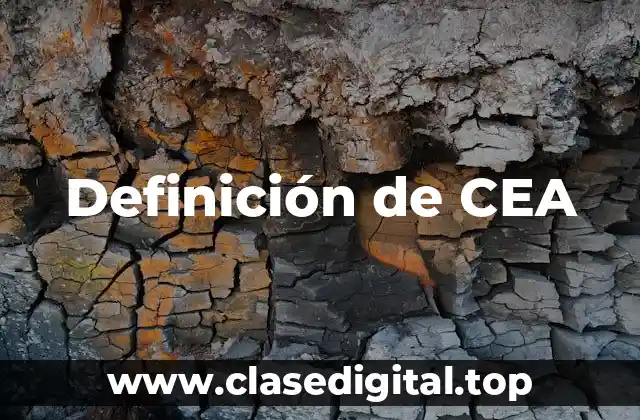 Definición de CEA
