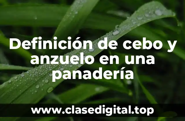 Ejemplos de cebo y anzuelo en una panadería