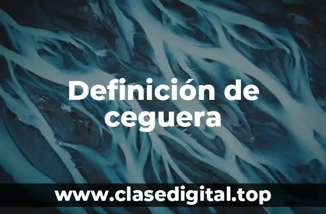 Definición de ceguera