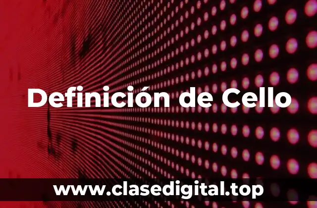 Definición de Cello