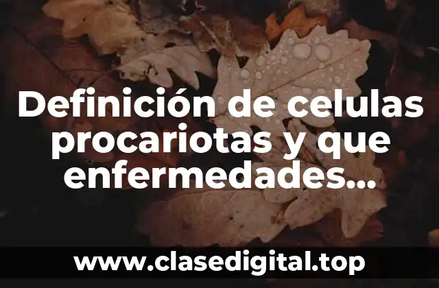 Ejemplos de células procariotas