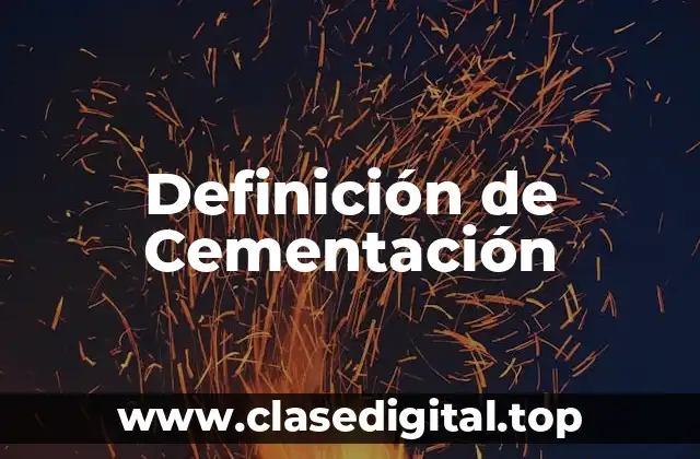Definición de Cementación