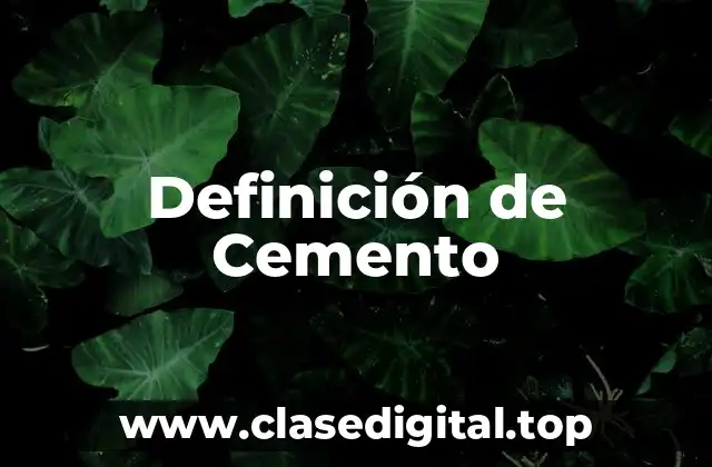 Definición de Cemento