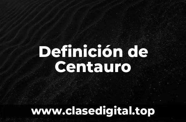 Definición de Centauro