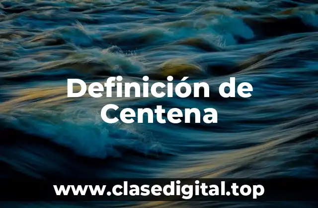Definición de Centena