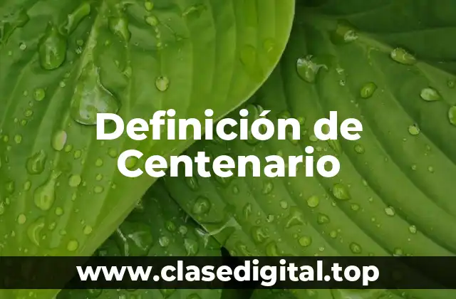 Definición de Centenario