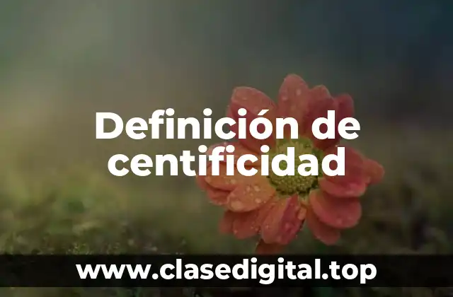 Definición de centificidad