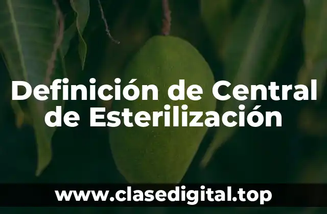 Definición de Central de Esterilización
