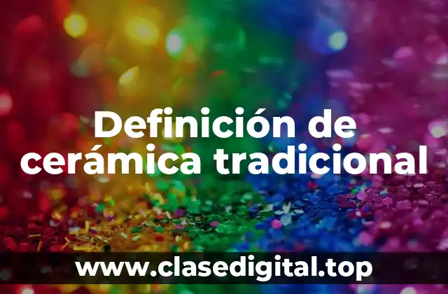 Definición de cerámica tradicional