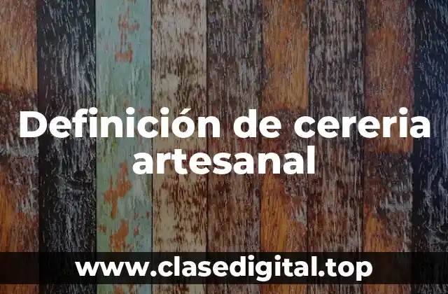 Definición de cereria artesanal