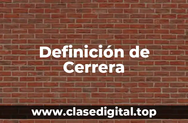 Definición técnica de Cerrera