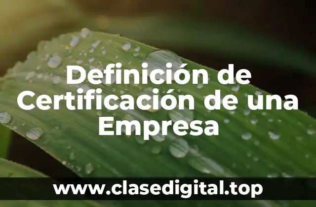 Definición de Certificación de una Empresa
