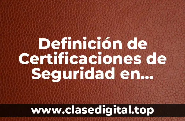 Definición de Certificaciones de Seguridad en Electrodomésticos