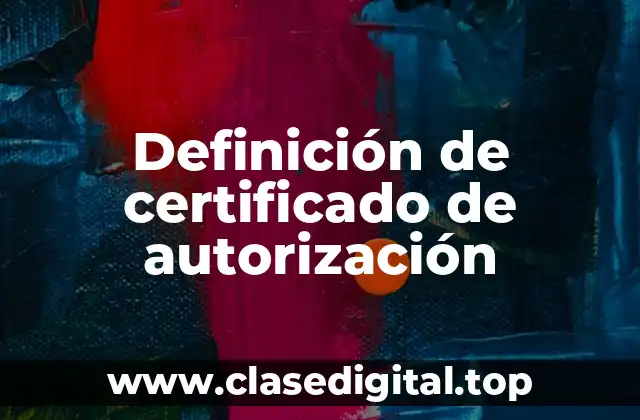 Definición de certificado de autorización
