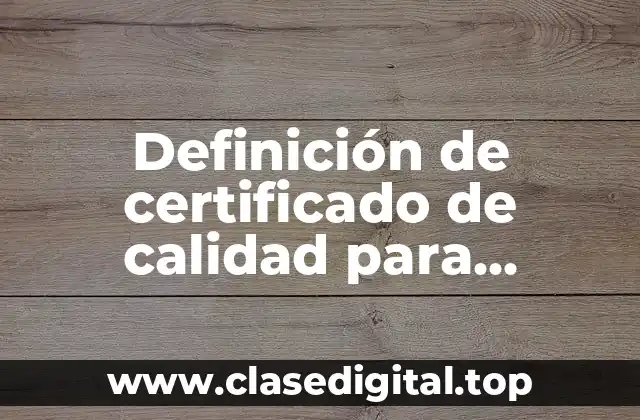 Definición de certificado de calidad para exportar