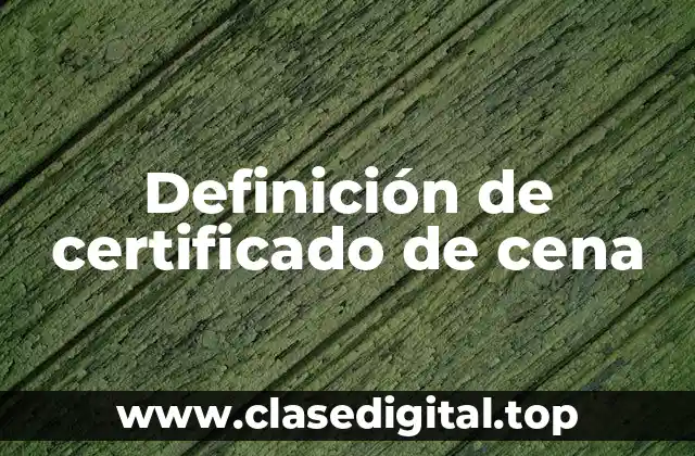 Definición de certificado de cena