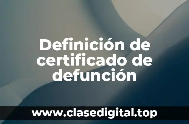 Definición de certificado de defunción