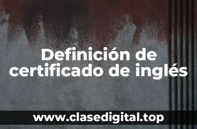 Definición de certificado de inglés