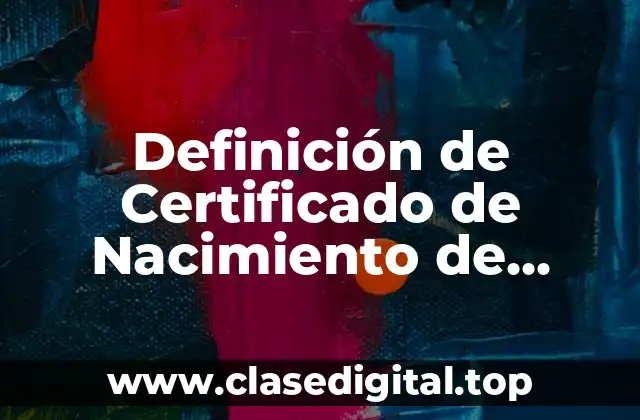 Definición de Certificado de Nacimiento de México