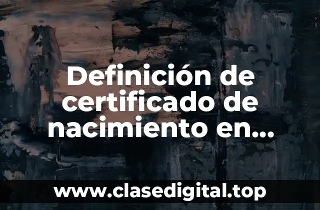 Definición de certificado de nacimiento en Guatemala