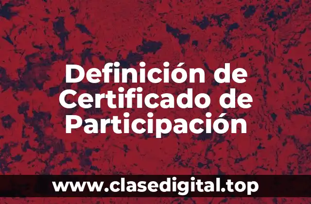 Definición de Certificado de Participación