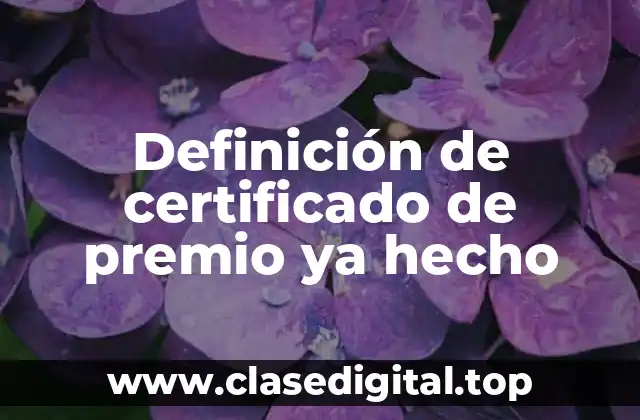 Definición de certificado de premio ya hecho